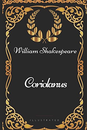 Coriolanus: By William Shakespeare - Illustrated von Independently published